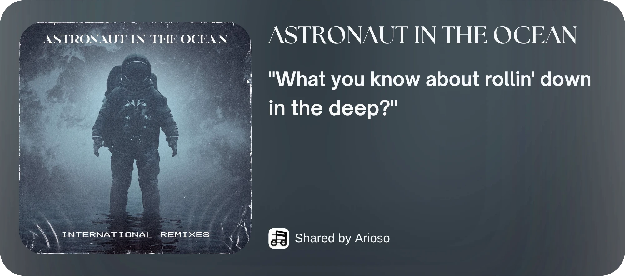 A share card made by Arioso: the album art on the left, the song title and the lyric “What you know about rollin’ down in the deep?” beside it, and “Shared by Arioso” underneath